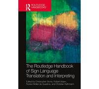 The Routledge Handbook of Sign Language Translation and Interpreting (Routledge Handbooks in Translation and Interpreting Studies)
