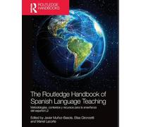 The Routledge Handbook of Spanish Language Teaching: metodologías, contextos y recursos para la enseñanza del español L2 (Routledge Spanish Language Handbooks)