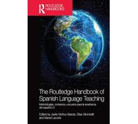 The Routledge Handbook of Spanish Language Teaching: metodologías, contextos y recursos para la enseñanza del español L2 (Routledge Spanish Language Handbooks)