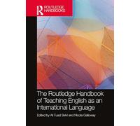 The Routledge Handbook of Teaching English as an International Language (Routledge Handbooks in Applied Linguistics)