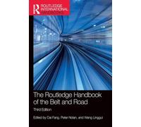 The Routledge Handbook of the Belt and Road (Routledge International Handbooks)