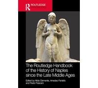 The Routledge Handbook of the History of Naples since the Late Middle Ages