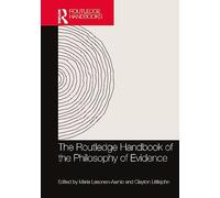 The Routledge Handbook of the Philosophy of Evidence (Routledge Handbooks in Philosophy)