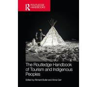 The Routledge Handbook of Tourism and Indigenous Peoples