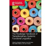 The Routledge Handbook of Transdisciplinary Systemic Functional Linguistics (Routledge Handbooks in Linguistics)