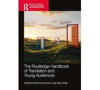 The Routledge Handbook of Translation and Young Audiences (Routledge Handbooks in Translation and Interpreting Studies)