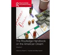 The Routledge Handbook on the American Dream: Volume 2 (Routledge International Handbooks)