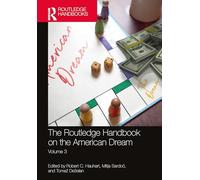 The Routledge Handbook on the American Dream: Volume 3 (Routledge International Handbooks)