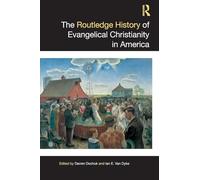 The Routledge History of Evangelical Christianity in America