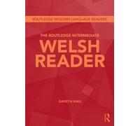 The Routledge Intermediate Welsh Reader | Gareth King