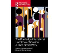 The Routledge International Handbook of Criminal Justice Social Work