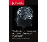 The Routledge International Handbook of Homicide Investigation