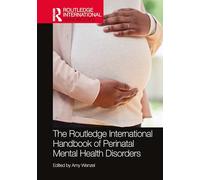 The Routledge International Handbook of Perinatal Mental Health Disorders