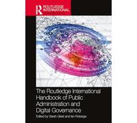 The Routledge International Handbook of Public Administration and Digital Governance (Routledge International Handbooks)