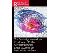 The Routledge International Handbook of Public Administration and Digital Governance (Routledge International Handbooks)