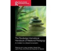 The Routledge International Handbook of Relational Pedagogy: An Invitation to a Global Conversation