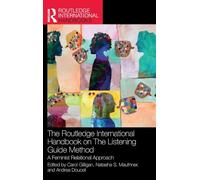 The Routledge International Handbook on The Listening Guide Method: A Feminist Relational Approach