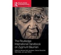 The Routledge International Handbook on Zygmunt Bauman