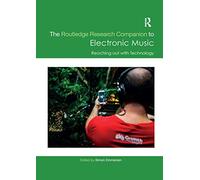 Guía de investigación de Routledge sobre música electrónica: Conectando con la tecnología