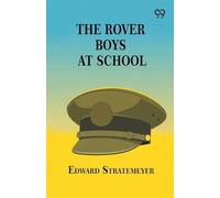 The Rover Boys At School