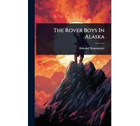 The Rover Boys In Alaska
