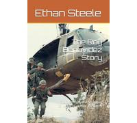 The Roy Benavidez Story: From Schoolyard Scrapper to Metal of Honor Recipient