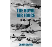 The Royal Air Force 1939-1945: 3 (The Air War Chronicles)