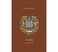 The Royal British Club Sudoku: Medium Hard Luxury Victorian Style Hardcover Puzzles Book - Burnt Sienna and Lemon Gold - Volume 5 - Honey Kingdom Collection (Royal British Club Sudoku Collection)