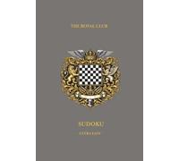 The Royal British Club Sudoku: Ultra Easy Sudoku Book for Adults - 300 Large Print Logic Grids with Solutions - Luxury Victorian Style Cream Paper - ... (Royal British Club Sudoku Collection)