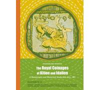 The Royal Coinages of Kition and Idalion: A Numismatic and Historical Study (6th-4th C. Bc) (Meletemata, 89)