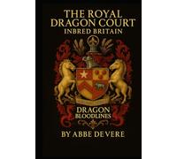 The Royal Dragon Court: INBRED BRITAIN