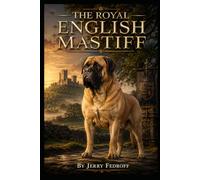 The Royal English Mastiff