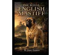 The Royal English Mastiff