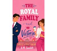 THE ROYAL FAMILY AND VICTORIA: A royal enemies-to-lovers romance with intrigue, royal secrets, and suspense in Spain