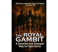 The Royal Gambit: A Smarter and Cheaper Way to Fight Terror