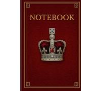 The Royal Mind Journal: Deluxe Red Edition - Crown Your Thoughts, Master Your Knowledge (200 Pages Hardcover)