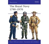 The Royal Navy 1790-1970 (Men-at-Arms)