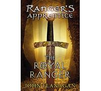The Royal Ranger (Ranger's Apprentice Book 12) (Ranger's Apprentice, 12)