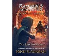 The Royal Ranger: The Red Fox Clan (Ranger's Apprentice: The Royal Ranger, 2)