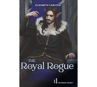 The Royal Rogue: 1 (The Rogue Trilogy)