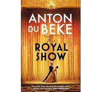 The Royal Show: A brand new series from the nation’s favourite entertainer, Anton Du Beke