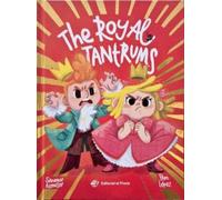 The Royal Tantrums: Un cuento tierno en INGLÉS para aprender a gestionar la frustración. Para niños y niñas a partir de 3 años (Stories with values)