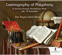 The Royal Wind Music - Cosmography Of Polyphony: Musica Para 12 Flautas