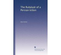 The Rubáíyát of a Persian kitten