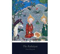 The Rubaiyat of Omar Khayyam: Dolphin Classics - Illustrated Edition