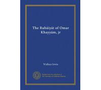 The Rubáíyát of Omar Khayyám, jr