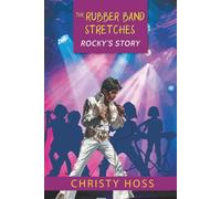 The Rubber Band Stretches: Rocky's Story