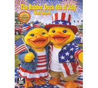 The Rubber Duck 4th of July Word Search: From backyard barbecues, small-town parades, lake days, lawn games, and the crackle and boom of fireworks ... Rubber Duck Word Search Series: Holidays)