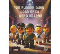 The Rubber Duck Jobs Crew Word Search: Large Print Fun! What do a cowboy, construction worker, police officer, soldier, and sailor have in common? 55 ... finale (Rubber Duck Job Series Large Print)