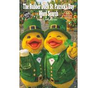 The Rubber Duck St. Patrick’s Day Word Search: Pocket Edition Celebrating the Joy of St. Patrick’s Day, Irish Myth and Legends, Pub Festivities, and the Beauty of Irish Music in over 1000 words